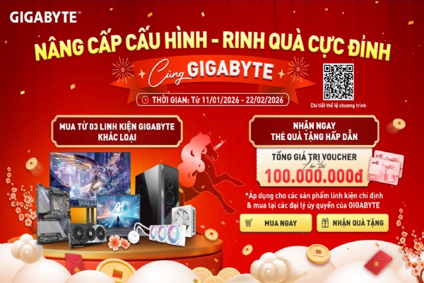 NÂNG CẤP CẤU HÌNH – RINH QUÀ CỰC ĐỈNH CÙNG HÃNG GIGABYTE